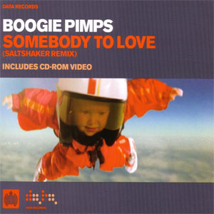 Boogie Pimps - Somebody To Love (Enhanced CD Single)