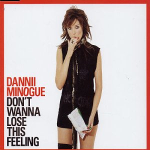 Dannii Minogue - Don't Wanna Lose This Feeling