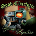 Good Charlotte - The Young and the Hopeless